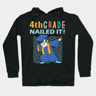 4th grade nailed it -4th grade graduation gift idea Hoodie